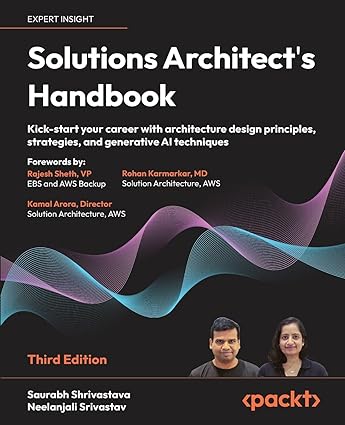The Solutions Architect's Handbook: Third Edition - A Comprehensive Guide