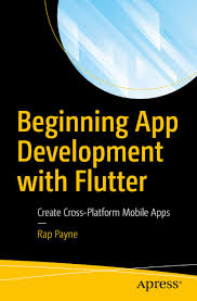 Beginning App Development with Flutter: Create Cross-Platform Mobile Apps 